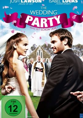 The Wedding Party - Was ist schon Liebe?