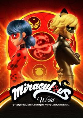 Miraculous World: Shanghai, Die Legende von Ladydragon