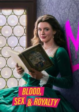 Blood, Sex & Royalty - Staffel 1