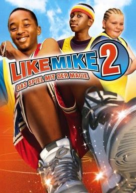 Like Mike 2 - Das Spiel mit der Magie