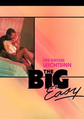 The Big Easy - Der große Leichtsinn