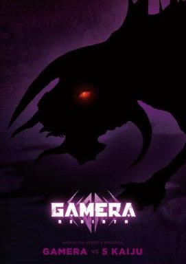 Gamera - Rebirth - Staffel 1