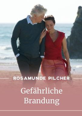 Rosamunde Pilcher: Gefährliche Brandung