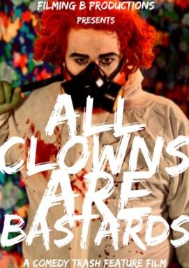 All Clowns are Bastards