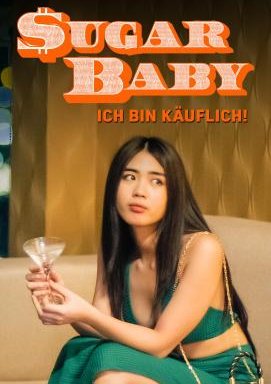 Sugar Baby - Ich bin käuflich!